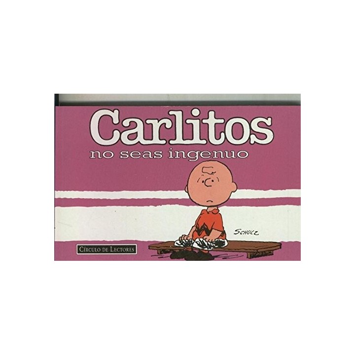 Carlitos, No Seas Ingenuo